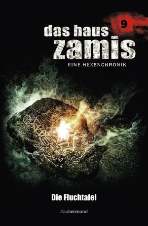 Cover of the book Das Haus Zamis 9 - Die Fluchtafel by Peter Morlar, Christian Montillon