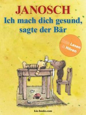 Book cover of Ich mach dich gesund, sagte der Bär - Enhanced Edition