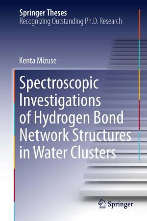 Cover of the book Spectroscopic Investigations of Hydrogen Bond Network Structures in Water Clusters by Rui Kamada