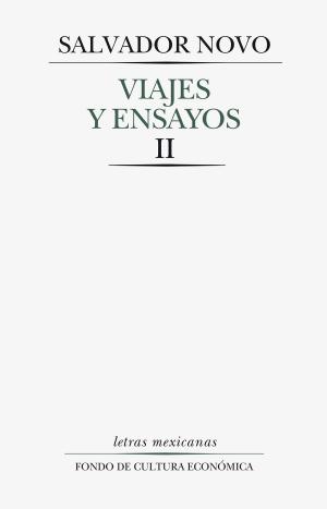Cover of the book Viajes y ensayos, II by Noé Jitrik