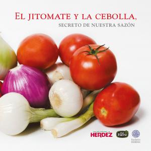 Book cover of El jitomate y la cebolla, secreto de nuestra sazón