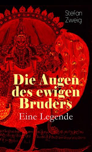 Cover of the book Die Augen des ewigen Bruders. Eine Legende by Jackie Walton