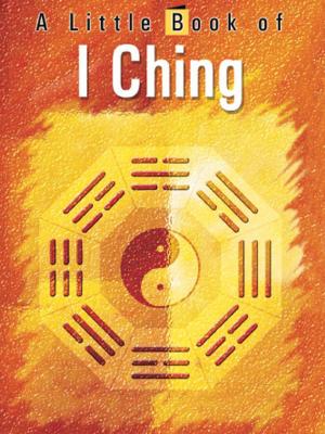 Cover of the book A Little Book of I Ching by Vijaya Kumar