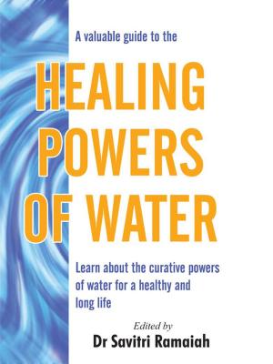 Cover of the book A Valuable Guide To The HEALING POWERS OF WATER by A. R  Nanda