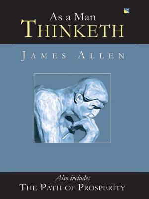 Cover of the book As A Man Thinketh And The Path Of Prosperity by John Michael Greer