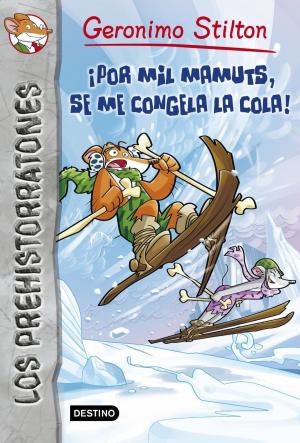 Cover of the book ¡Por mil mamuts, se me congela la cola! by Carlos Sisí