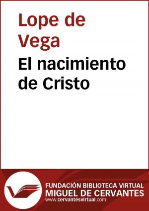 Cover of the book El nacimiento de Cristo by Miguel de Cervantes
