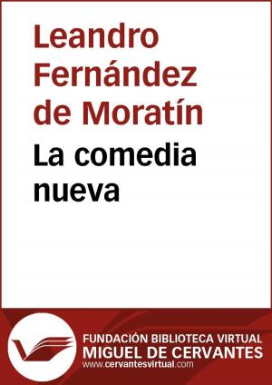 Cover of the book La comedia nueva by Miguel de Cervantes