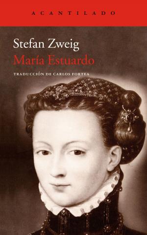 Cover of the book María Estuardo by Stefan Zweig