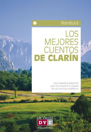 Cover of the book Los mejores cuentos de Clarín by Juan Ródenas Cerdá, Gloria Rossi Callizo