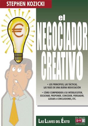 Cover of the book El negociador creativo by Florence Desachy, Bruno Soriano