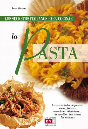 Cover of Los secretos italianos para cocinar la pasta