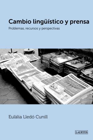 Cover of the book Cambio lingüístico y prensa by Luis Aragón Domínguez, Iván Gómez García