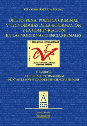 Cover of Delito, pena, política criminal y tecnologías de la información y la comunicación en las modernas ciencias penales