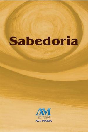 Cover of the book Sabedoria by Padre Luís Erlin CMF
