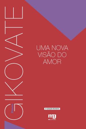 Cover of the book Uma nova visão do amor by Flávio Gikovate