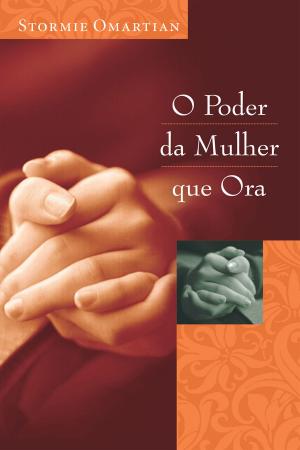 Cover of the book O poder da mulher que ora by Gary Chapman, Catherine Palmar