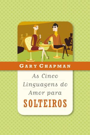 Book cover of As cinco linguagens do amor para solteiros