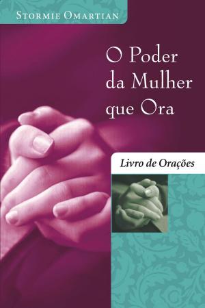Cover of the book O poder da mulher que ora by Gary Chapman