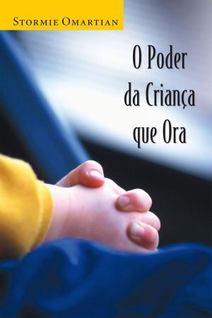 Cover of the book O poder da criança que ora by Gary Chapman