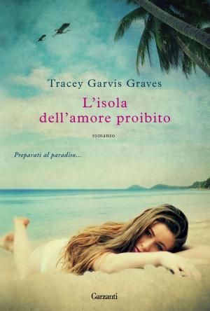 Cover of the book L'isola dell'amore proibito by Redazioni Garzanti, Redazioni Garzanti