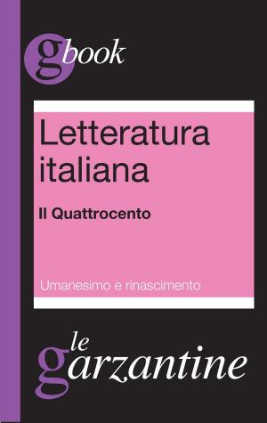 Book cover of Letteratura italiana. Il Quattrocento. Umanesimo e Rinascimento