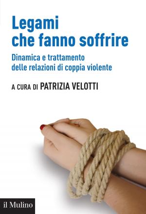 Cover of the book Legami che fanno soffrire by Pietro, Trifone