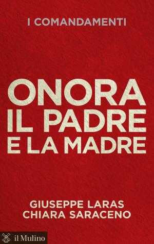 Cover of the book Onora il padre e la madre by Guido, Barbujani, Andrea, Brunelli