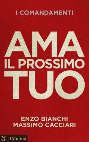 Cover of the book Ama il prossimo tuo by Maria Luisa, Frisa