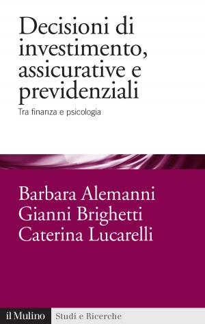 Cover of the book Decisioni di investimento, assicurative e previdenziali by Massimo, Donà, Stefano, Levi Della Torre