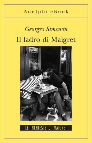 Cover of the book Il ladro di Maigret by Paolo Zellini