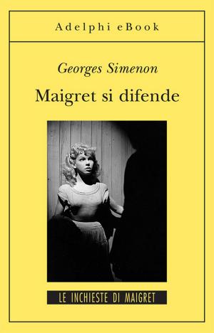 Cover of the book Maigret si difende by Georges Simenon