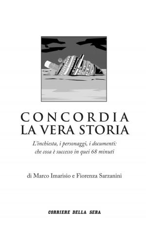 Cover of the book Concordia, la vera storia by Luigi Ciotti, Salvatore Natoli, Corriere della Sera