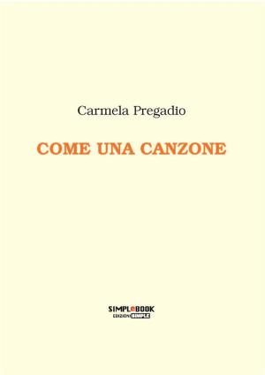 Cover of the book Come una canzone by Luigi Cianflone