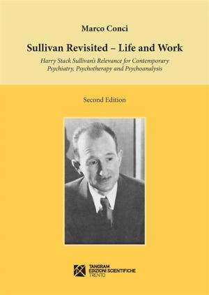 Cover of Sullivan Revisited. Life and Work. Harry Stack Sullivan’s Relevance for Contemporary Psychiatry, Psychotherapy and Psychoanalysis
