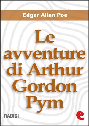 Cover of the book Le avventure di Arthur Gordon Pym (The Narrative of Arthur Gordon Pym of Nantucket) by Emilio Salgari