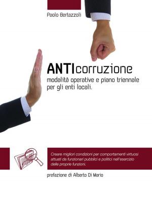 Cover of the book Anticorruzione: modalità operative e piano triennale per gli enti locali (L.190/2012) by David Harris Walker
