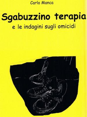 bigCover of the book Sgabuzzino terapia e le indagini sugli omicidi by 