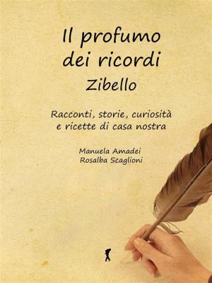 bigCover of the book Il profumo dei ricordi: Zibello. by 
