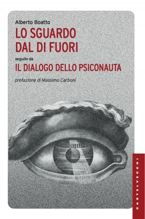 Cover of the book Lo sguardo dal di fuori by Robert Rauschenberg, Alberto Boatto