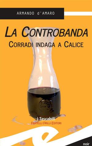 Cover of the book La Controbanda. Corradi indaga a Calice by Alessandro Reali