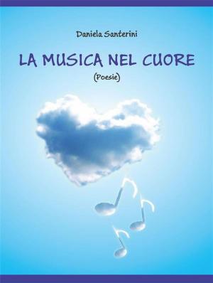 Cover of the book La musica nel cuore by William D. Westervelt