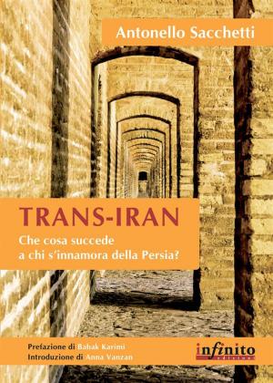 Cover of the book Trans-Iran by Sabrina Servucci, Franco Bottalo