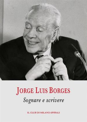Cover of the book Sognare e scrivere by Fabiola Giancotti