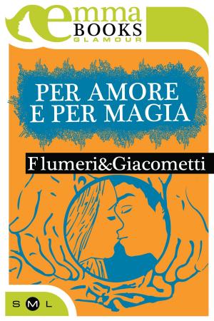 Cover of the book Per amore e per magia by Mariangela Camocardi