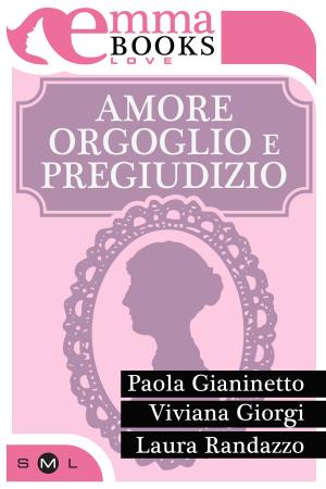 Cover of the book Amore, orgoglio e pregiudizio by Cristina Zagaria