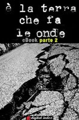 Cover of the book è la terra che fa le onde - parte 2 by Alberto Roatti, Stefano Verrina, Stefano Verrina