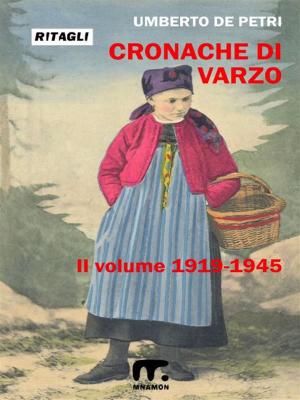 Cover of the book Cronache di Varzo - II° by Giuseppe De Renzi, Antonino Barcellona