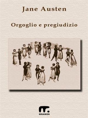 Cover of the book Orgoglio e Pregiudizio by Ruggero Pesce