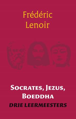 Cover of the book Socrates, Jezus, Boeddha by Henk Binnendijk